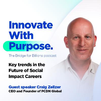 Key trends in the Future of Social Impact Careers Key trends in the Future of Social Impact Careers