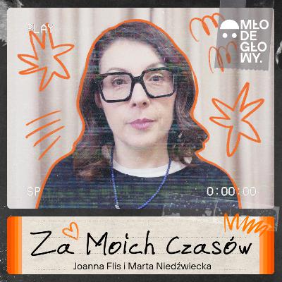 Marta Niedźwiecka: Faceci byli twardsi?