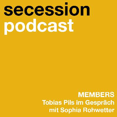 Members: Tobias Pils im Gespräch mit Sophia Rohwetter
