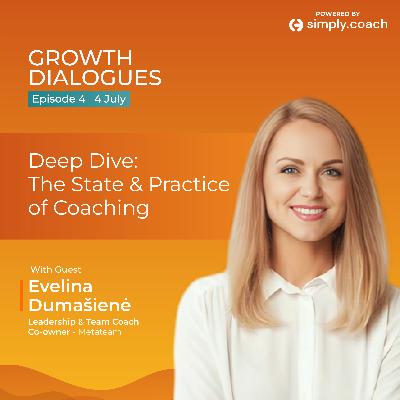 Deep dive: The state & practice of coaching with Evelina Dumašienė
