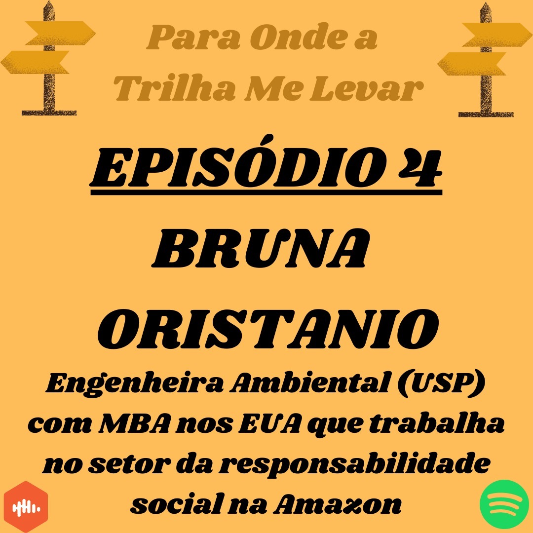 EP 4 - Bruna de Sandre Oristanio
