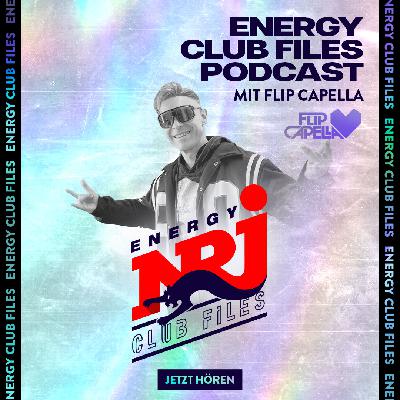 Flip Capella 889 Energy Club Files Podcast - 01. 08. 2025
