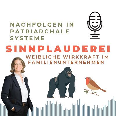 Nachfolge ohne Selbstverlust: Patriarchale Systeme im Familienunternehmen verändern