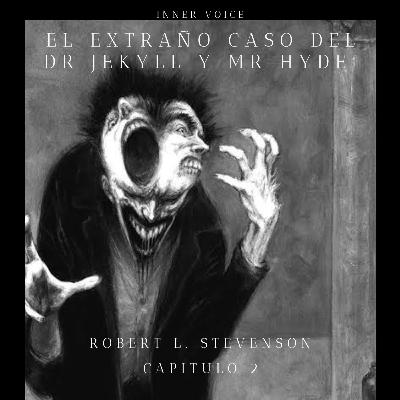 El extraño caso del Dr Jekyll y Mr Hyde | Capitulo 2