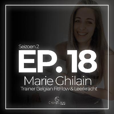 Leerkracht lager onderwijs combineren met Personal Trainer zijn - GSP S2 EP. 18 Marie Ghilain