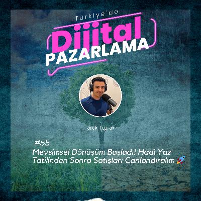 Mevsimsel Dönüşüm Başladı! Hadi Yaz Tatilinden Sonra Satışları Canlandıralım 🚀