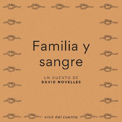 #53 Familia y sangre, de David Novelles #53 Familia y sangre, de David Novelles