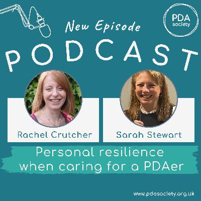 PDA Society Podcast – Episode 1 – Personal Resilience When Caring for a PDAer