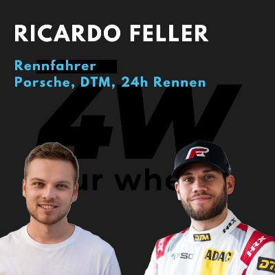 063 - Ricardo Feller über sein Weg zum Profi Rennfahrer - DTM, Porsche Vertragsfahrer, 24h Rennen - four wheels Podcast