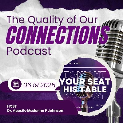 The Quality of Our Connections The Quality of Our Connections