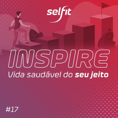 Inspire #17: Preparo físico para o trabalho