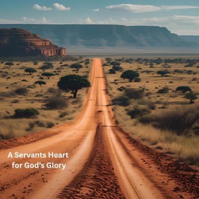 A Servants Heart for the Glory of God