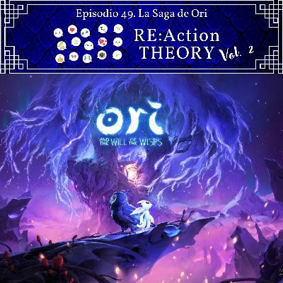 E49. La Saga de Ori E49. La Saga de Ori