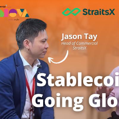 Stablecoins Going Global with StraitsX Head of Commercial Jason Tay Stablecoins Going Global with StraitsX Head of Commercial Jason Tay