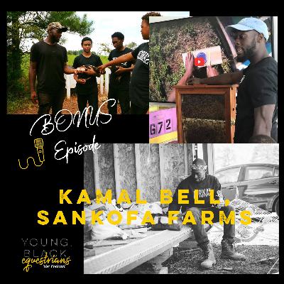 BONUS: Kamal Bell, Sankofa Farms