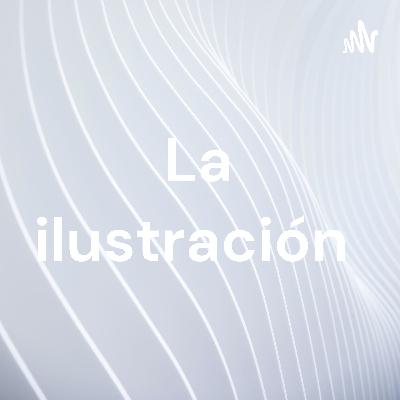 ¿Qué es la ilustración?