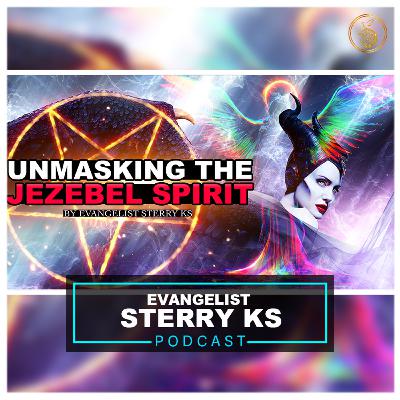 Exposing The Spirit Of Jezebel // SPIRITUAL WARFARE // Sterry Ks...