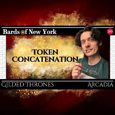 Episode 20: Token Concatenation | Gilded Thrones