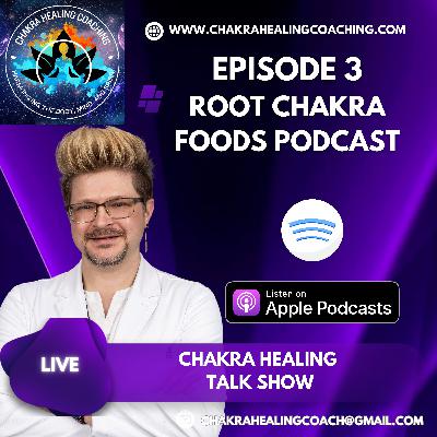 🍒Episode 3 - Root Chakra Foods 🍒Episode 3 - Root Chakra Foods