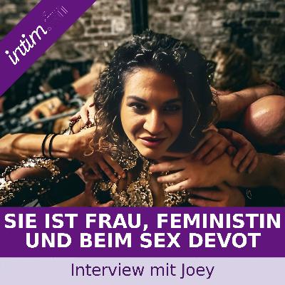 Sie ist beim Sex devot und trotzdem selbstbestimmt!