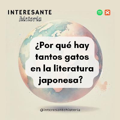¿Por qué hay tantos gatos en la literatura japonesa?