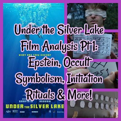 Under the Silver Lake Film Analysis Pt 1: Epstein, Occult Symbolism, Initiation Rituals & More!