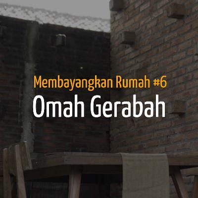 Membayangkan Rumah #6 - Omah Gerabah