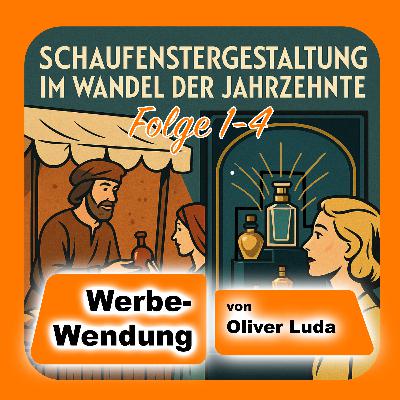 Werbe-Wendung - Vom Marktstand zum Schaufenster