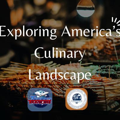 Exploring America's Culinary Landscape