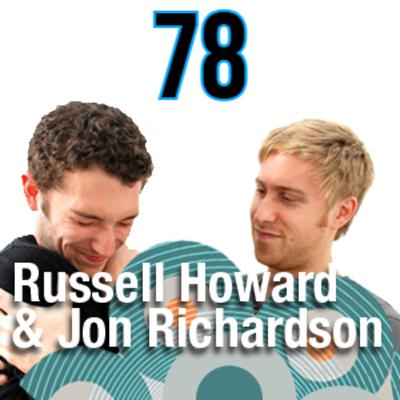 #78 Russell Howard & Jon Richardson Podcast EP 78 #78 Russell Howard & Jon Richardson Podcast EP 78