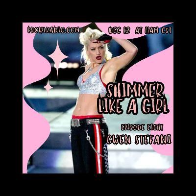 Episode Eight: Gwen Stefani