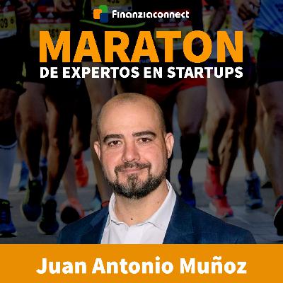 Maratón de expertos en startups #25: Captar y retener el talento tecnológico. Juan Antonio Muñoz-Gallego