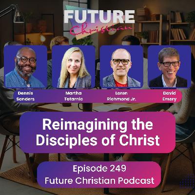 Reimagining the Disciples: Faith, Theology, and the Future of a Movement