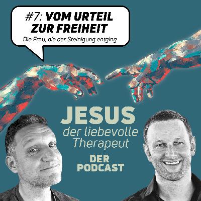 #7 Vom Urteil zur Freiheit