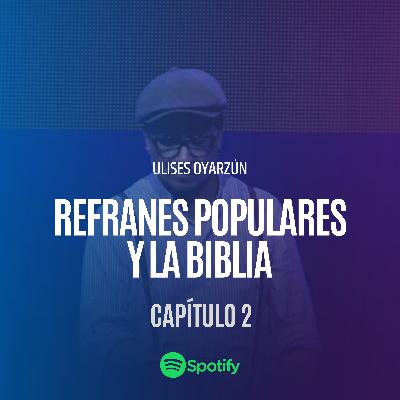 Refranes Populares y la Biblia Capitulo 2