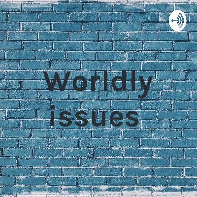 Worldly issues  (Trailer)