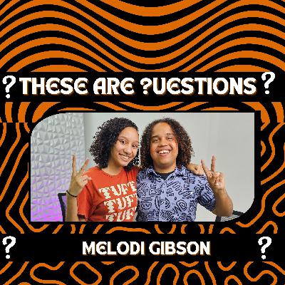 These Are Questions - Melodi Gibson