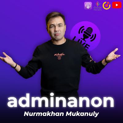 АЙНҰР ІЛИЯСОВА: Мамский әңгіме, послеродовая депрессия, қашан туасың? | AdminAnon Podcast