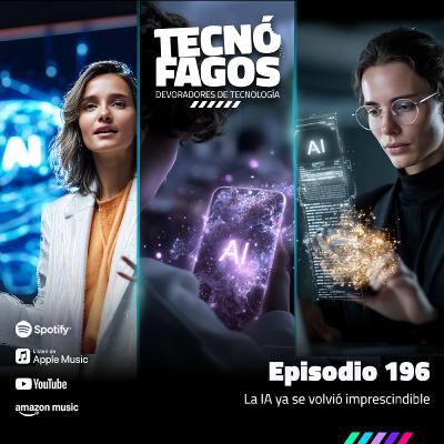 Ep. 196: La IA ya se volvió imprescindible Ep. 196: La IA ya se volvió imprescindible