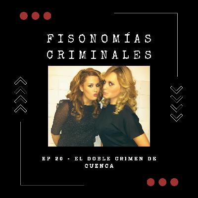 Ep. 20 - El doble crimen de Cuenca