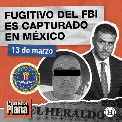 ¿Quién es el detenido en México buscado por el FBI? ¿Quién es el detenido en México buscado por el FBI?