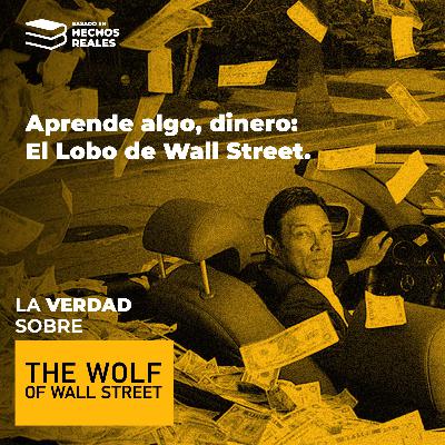 Aprende algo, dinero: El Lobo de Wall Street.