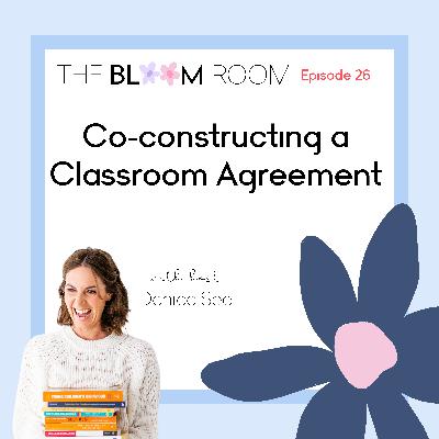 EP 26 | Co-constructing a Classroom Agreement