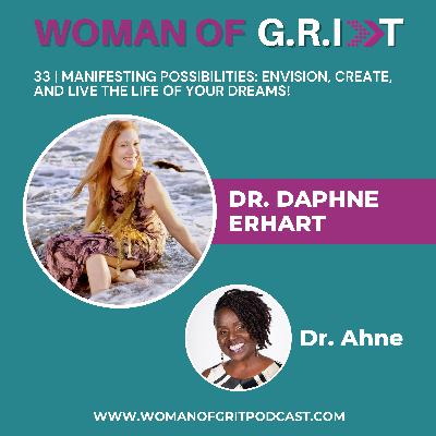 WGP | Manifesting Possibilities: Envision, Create, and Live the Life of Your Dreams with Dr. Daphne Erhart