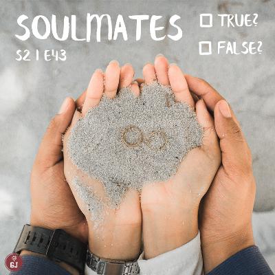 Soulmate... True or False? - S2 | E43 Soulmate... True or False? - S2 | E43