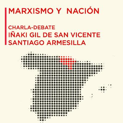 Marxismo y Nación, charla en la Universidad del País Vasco Marxismo y Nación, charla en la Universidad del País Vasco