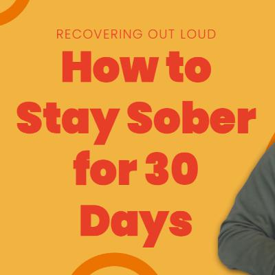 How to Get and Stay Sober Today : Cravings, Anxiety, Triggers & What to Expect in Early Recovery How to Get and Stay Sober Today : Cravings, Anxiety, Triggers & What to Expect in Early Recovery