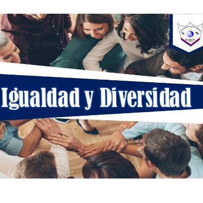 Igualdad y Diversidad