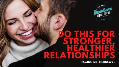 #153 — The Secret to Healthier, Stronger Relationships