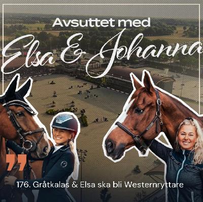 176. Gråtkalas & Elsa ska bli Westernryttare